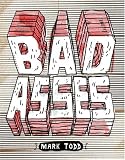 Bad Asses