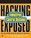 Hacking Exposed Industrial Control Systems: ICS and SCADA Security Secrets & Solutions