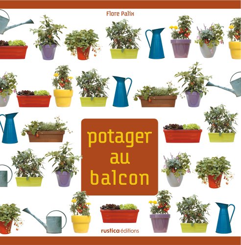 Potager au balcon (Mon carré de jardin) (French Edition)