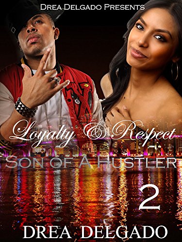 Loyalty & Respect: Son of a Hustler 2