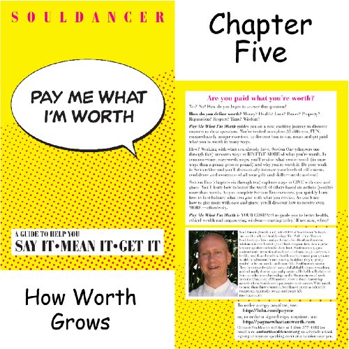 Pay Me What I'm Worth: Chapter Five (How Worth Grows) Soul Dancer