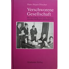 Verschworene Gesellschaft. Das Ausw�rtige Amt unter Adenauer