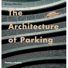 The Architecture of Parking