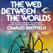 The Web Between the Worlds | [Charles Sheffield]
