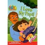 I Love My Papi! (Nick Jr. / Dora the Explorer) ~ Alison Inches