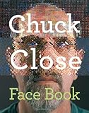 Chuck Close: Face Book