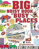 Big noisy book of busy places