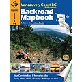 "Backroad Mapbook: Vancouver, Coast & Mountains": Outdoor Recreation Guide