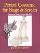 Period Costume for Stage and Screen: 1800-1909: Patterns for Women's Dress