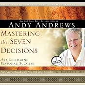 Mastering the Seven Decisions: That Determine Personal Success | [Andy Andrews]