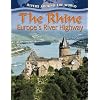 The Rhine: Europe's River Highway (Rivers Around the World)