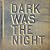 Dark Was