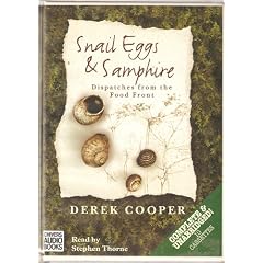 Snail Eggs and Samphire: Complete & Unabridged: Dispatches from the Food Front