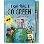 Braniac's Go Green Activity Book: For Earth-Savers of All Ages (Activity Book)