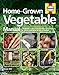 Homegrown Vegetable Manual: Growing and Harvesting Vegetables in Your Garden or Allotment