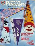 Suzanne McNeill Design Originals: Proud Pennants: 25 Great Ideas for Felt Craft Projects