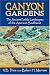 Canyon Gardens: The Ancient Pueblo Landscapes of the American Southwest