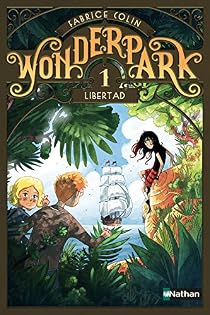 Wonderpark, tome 1 : Libertad par Colin