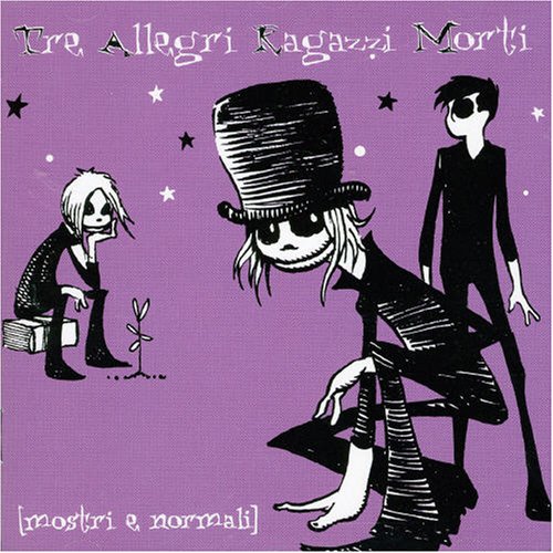 Tre Allegri Ragazzi Morti - Mostri e Normali - Zortam Music