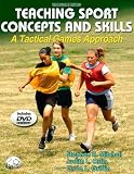 Teaching Sport Concepts and Skills - 2nd Edition: A Tactical Games Approach