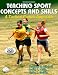 Teaching Sports Concepts and Skills: A Tactical Games Approach