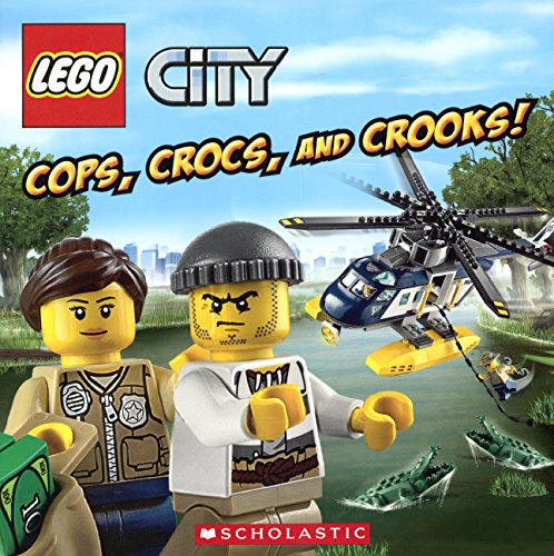 Lego City: Cops, Crocs, And Crooks! (Turtleback School & Library Binding Edition)