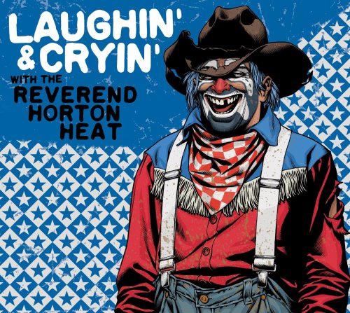 Reverend Horton Heat - Laughin And Cryin Cover Download
