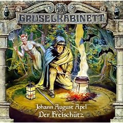 Gruselkabinett (15) - Der Freischütz. (Audio CD)