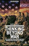 Thinking beyond war : civil-military relations and why America fails to win the peace