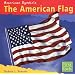 The American Flag (First Facts: American Symbols)