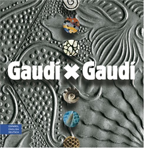 Gaudi X Gaudi (German Edition)