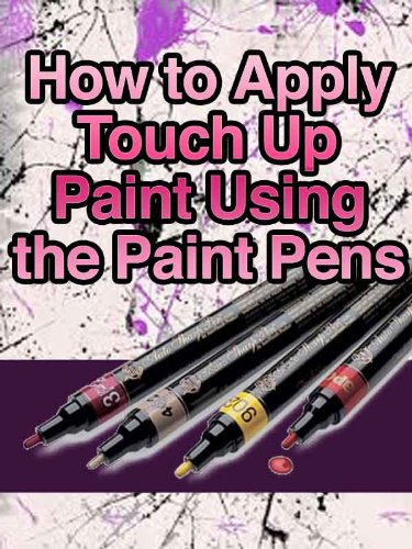 How to Apply Touch Up Paint Using the Paint Pens 