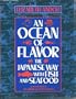 An Ocean of Flavor: The Japanese Way With Fish and Seafood