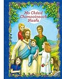 Mo chéad chomaoineach naofa : scéal do thuismittheorí agus do sheantuismitheorí chun chuidiú leo a bpáiste a ullmhú don chéad chomaoineach naofa