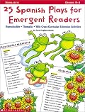 25 Spanish Plays for Emergent Readers (Grades K-1)