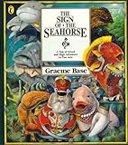 The Sign of the Seahorse: A Tale of Greed and High Adventure in Two Acts (Picture Puffin)