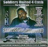 Soldiers United 4 Cash The Soundtrack (Slowed & Throwed) by DJ Screw & The Screwed Up Click