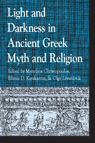 Light and Darkness in Ancient Greek Myth and Religion (Greek Studies: Interdisciplinary Approaches) Light and Darkness in Ancient Greek Myth and Religion (Greek Studies: Interdisciplinary Approaches)