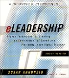 Eleadership: Proven Techniques For Creating An Environment Of Speed And Flexibility In The Digital Economy