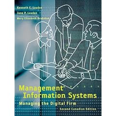 Management Information Systems: Managing the Digital Firm, Second Canadian Edition