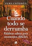 Cuando todo se derrumba: Palabras sab...