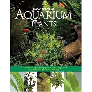 Encyclopedia of Aquarium Plants by Peter Hiscock
