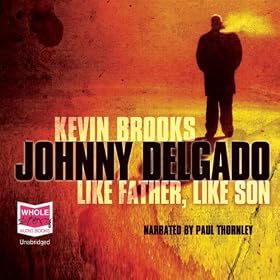 Johnny Delgado: Like Father, Like Son (Unabridged)