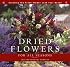 Dried Flowers for All Seasons: Creating the Fresh-Flower Look Year-Round