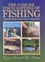 The Concise Encyclopedia of Fishing: Freshwater, Saltwater and Fly Fishing