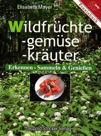 Wildfr�chte, Wildgem�se, Wildkr�uter