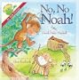I'm Not Afraid Series: No, No, Noah!