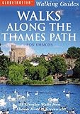 Walks along the Thames Path : 25 circular walks from Thames Head to Greenwich