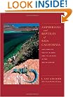 Amphibians and Reptiles of Baja California, Including Its Pacific Islands and the Islands in the Sea of Cort�s (Organisms and Environments)