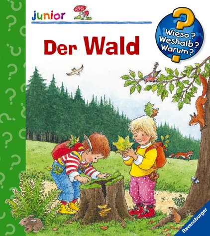 Der Wald (Wieso? Weshalb? Warum? junior)